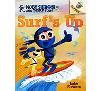 Surf's Up!: An Acorn Book (Moby Shinobi and Toby, Too! #1), Volume 1 (Moby Shinobi and Toby Too!: Scholastic Acorn, 1)