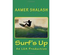 Surf's Up: An LUA Production