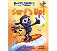 Surf's Up!: Volume 1 (Moby Shinobi and Toby Too!: Scholastic Acorn, 1)