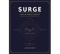 SURGE : LIVRE DE RÈGLES COMPLET: Moteur de Jeu de Rôle Universel et Épuré