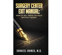 Surgery Center Exit Manual: How to Sell, Merge, or Hold Without Regret
