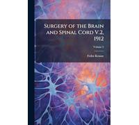Surgery of the Brain and Spinal Cord V.2, 1912