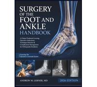 Surgery Of The Foot And Ankle Handbook 2026: A Clinical Textbook Covering Operative Indications, Technique Selection & Complication Management for Orthopaedic Residents