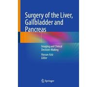 Surgery of the Liver, Gallbladder and Pancreas: Imaging and Clinical Decision-Making