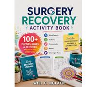 Surgery Recovery Activity Book: "100+ Puzzles, Games & Activities Matched to Your Energy Level - Word Search, Sudoku, Crosswords, Mazes, Coloring & ... | The Only Book That Meets You Where You Are"