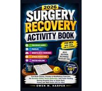Surgery Recovery Activity Book 2026: Fun Brain Games, Puzzles & Mindfulness Exercises for Boredom Relief, Stress Reduction, and Faster Healing During ... Home Rest, Funny Get Well Soon Gift for Men