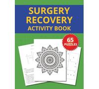 Surgery Recovery Activity Book: Fun Puzzles & Brain Games to Beat Boredom After Surgery - Crossword Puzzles, Word Games & Relaxing Screen-Free Activities for Hospital or Home Recovery