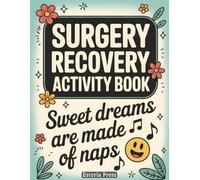 Surgery Recovery Activity Book: Hospital Entertainment for Men & Women on Bed Rest | A Get Well Soon Gift Featuring Games, Puzzles, Humor, Creative Challenges, and Patient Pastimes (Recovery Series)