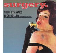 Surgery - Trim 9th Ward High Roller