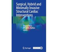 Surgical, Hybrid and Minimally Invasive Structural Cardiac Interventions