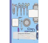 Surgical Notes: A Medical-Themed Composition Book for Students and Professionals