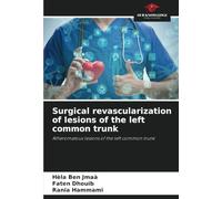 Surgical revascularization of lesions of the left common trunk: Atheromatous lesions of the left common trunk