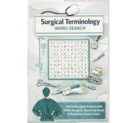 Surgical Terminology Word Search: Medical Terminology Puzzle Book for Healthcare Professionals: 100 Challenging Puzzles with 2000+ Operating Room & ... Exam Prep & Study Aid | Solutions Included