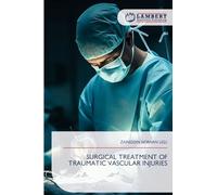 Surgical Treatment of Traumatic Vascular Injuries