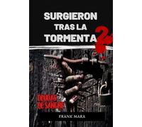 Surgieron tras la tormenta 2. Deudas de sangre
