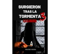 Surgieron tras la tormenta 3. La llamada