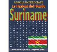 Suriname - Parole Intrecciate: Passatempo senza schermo per relax e concentrazione (Parole Intrecciate - Le Nazioni del Mondo - Giochi educativi per ... e parole da ogni angolo del pianeta)