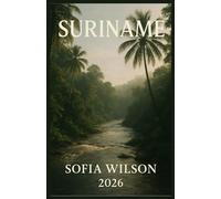 Suriname Travel Guide 2026