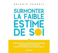 Surmonter la faible estime de soi