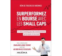 Surperformez en bourse avec les small caps: Le value investing pour des investissements performants et sécurisés