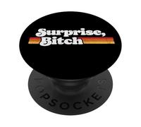 Surprise, B!TCH Funny Distressed Party & Festival Retro Sun PopSockets PopGrip Adhesivo