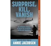 Surprise, Kill, Vanish: Annie Jacobsen