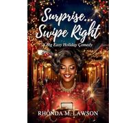 Surprise ... Swipe Right: A Big Easy Holiday Comedy