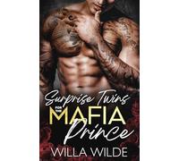 Surprise Twins for the Mafia Prince: An Enemies to Lovers Romance (Vegas Vows + Vendettas - Complete 5 Book Series)