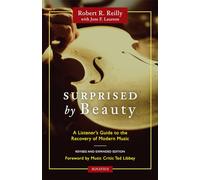 Surprised by Beauty: A Listener's Guide to the Recovery of Modern Music