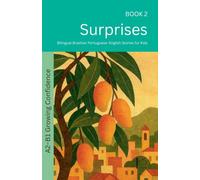 Surprises: Bilingual Brazilian Portuguese-English Stories for Kids: 2 (The 52 Story Method - Growing Confidence (A2-B1))