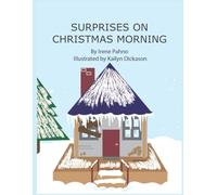 Surprises on Christmas Morning: A Heartwarming Tale of Mystery, Family, and the True Spirit of Christmas.