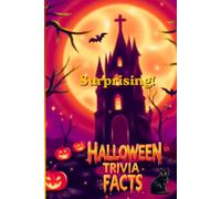 Surprising Halloween Trivia Facts: Impress Your Friends With Random Information About All Hallow's Eve