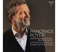 Les Talens Lyriques, Christophe Rousset - Surprising Royer (Pancrace Royer: Orchestral Suite