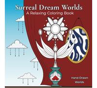 Surreal Dream Worlds: Hand-Drawn Fineline Tattoo-Inspired Coloring Book for Adults for Relaxation & Creativity