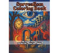Surrealism Coloring Book, 50 Unique Pages Perfect for Teens and Adults: Surreal & Trippy Coloring Book with Mind-Bending Surrealist Landscapes, ... Escape (Mind-Bending Coloring Book Series)