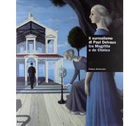 Surrealismo Di Delvaux Tra Magritte [Italia]