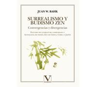 Surrealismo y Budismo Zen: Convergencias y divergencias (Serie Asia)