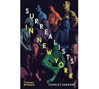 Surrealists in New York: Atelier 17 and the Birth of Abstract Expressionism