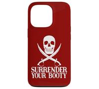 Surrender Booty Divertido Barco Pirata Crucero Capitán Equipo Pirata Carcasa para iPhone 13 Pro