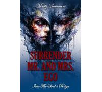 Surrender Mr. and Mrs. Ego: Into The Soul's Reign