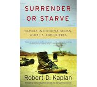 Surrender or Starve: Travels in Sudan, Ethiopia, Somalia, and Eritrea (Vintage Departures) [Idioma Inglés]