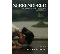 Surrendered: The Inner Voice of a Submissive
