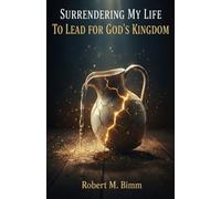 Surrendering My Life to Lead for God's Kingdom