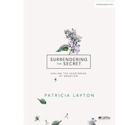 Surrendering the Secret - Bible Study Book: Healing the Heartbreak of Abortion