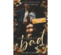 Surrendering To Bad, Boek 6 van een complete serie, een miljardair-maffia-romance (Blood Money Billionaire, Nederlandse editie)