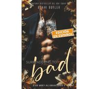 Surrendering to Bad, Libro 6: Un romance de multimillonario mafioso