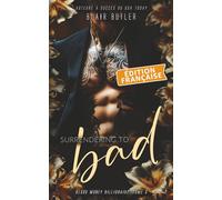 Surrendering To Bad, Tome 6: Une série de 6 livres (Blood Money Billionaire, Édition Française)