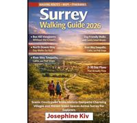 Surrey Walking Guide 2026: Scenic Countryside Walks Historic Footpaths Charming Villages and Hidden Green Spaces Across Surrey For Explorers