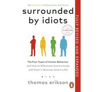 Surrounded by Idiots: The Four Types of Human Behaviour and How to Effectively Communicate with Each in Business (and in Life) (Vermilion)