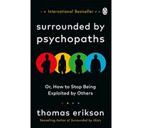 Surrounded by Psychopaths